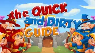 The QUICK and DIRTY GUIDE to RUSH ROYALE
