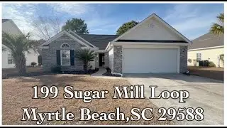 199 Sugar Mill Loop Home For Sale In Myrtle Beach, SC