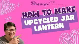 Diy upcycled jar solar lantern