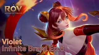 RoV : Violet โหมด Infinite Brawl Ep.6 !