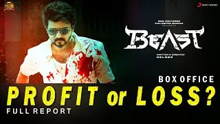 Beast PROFIT or LOSS ? Full BOX OFFICE Collection Report Out | Thalapathy Vijay | Nelson | Anirudh