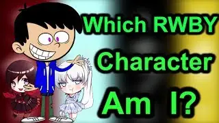 КАКОЙ Я ПЕРСОНАЖ RWBY? (Тест RWBY) - EruptionFang