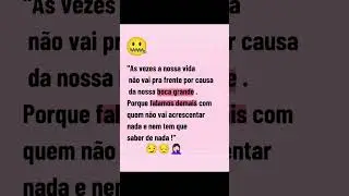 Boca grande! O que ningu&eacute;m sabe , ningu&eacute;m estraga!   #shorts  #frases #falar #reflexao #prosperidade