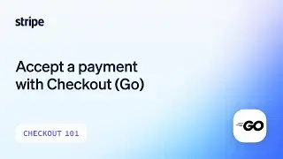 Accept a payment with Checkout and the Integration Builder (Go)