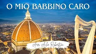 O Mio Babbino Caro - Arranged for Harp by Ailie Robertson