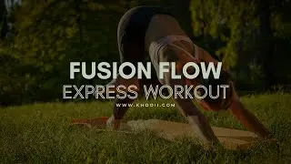 25-Minute Fusion Flow Express | Pilates, Yoga & Functional Fitness Blend