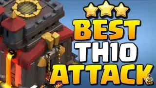 BEST TH10 ATTACK STRATEGY 2019 FOR BEGINNERS!!!