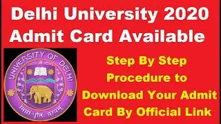 Delhi University Admit Card 2020 Released -Check How To Download Your DU Admit Card By Official Link