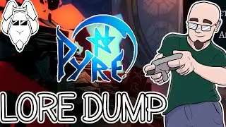 LET'S PLAY Pyre (LORE): Lore