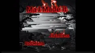 JaJaBless & CDB Rena - Most Hated 2 (Official Audio) - Ma I Made It 