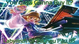 Labyrinth of Touhou Part 85 (You Gonna Buy It?)
