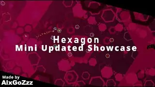 Hexagon | Mini Updated Showcase | Geometry Dash