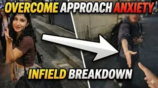 How to Overcome Approach Anxiety: Live Infield Breakdown 