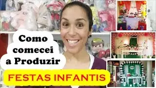 COMO COMECEI A TRABALHAR COM FESTAS
