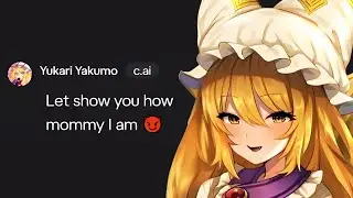 I Made Yukari Yakumo Go CRAZY | Character AI
