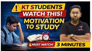 KT Students &ndash; Watch This | 3 Minutes That Can Change Your Study Mindset