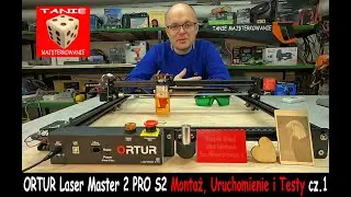 Tani Laser do Cięcia i Grawerowania - ORTUR Laser Master 2 Pro S2 Montaż, Uruchomienie i Test  cz. 1