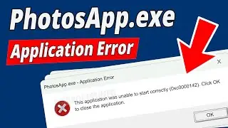 [SOLVED] How to Fix PhotosApp.exe Application Error?