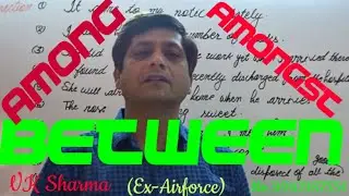 Use of preposition between among and amongst by VK Sharma