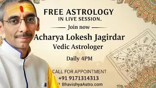 #LIVE a FREE Horoscope Reading Session with Vedic Astrologer Acharya Lokesh Jagirdar. Join #LiveChat