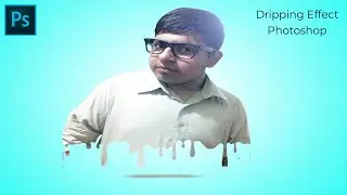 Dripping Effect - Photo Editing tutorial - Photoshop for beginners | New Session Start | S1