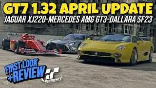 GT7 APRIL 1.32 Update Review | Jaguar XJ220, Mercedes-AMG GT3 Evo, Dallara SF23 & More