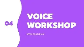 Complete Voice Workshop