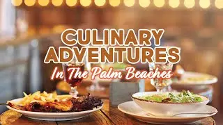 Culinary Adventures in The Palm Beaches PBTV Watch Party