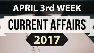 (English) April 2017 3rd week current affairs - IBPS,SBI,Clerk,Police,SSC CGL,RBI,UPSC,