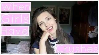 When Girls Have Crushes