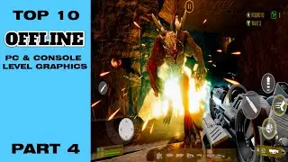 Top 10 Offline Android Games with PC & Console Level Graphics | Part 4