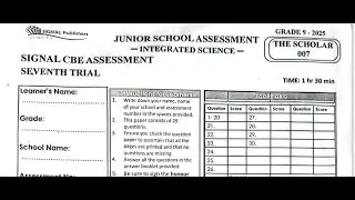INTEGRATED SCIENCE GRADE 9, SIGNAL CBE ASSESSMENT 007 2025