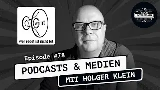 #078 Podcasts und Medien - mit Holger Klein