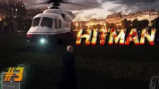 Hitman 2016 | Let's Get The Fuc* Out of Here (Ultra Settings Gameplay) #3