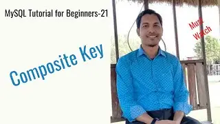 #21 MySQL Tutorial for Beginners | Composite Key