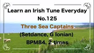 125 Three Sea Captains (Setdance, G Ionian)