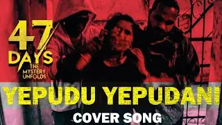 47 DAYS Movie cover song | Yepudu Yepudani Cover song | Raghu Kunche | SatyaDev | Shot on Vivo