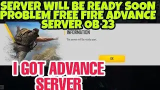 SERVER WILL BE READY SOON PROBLEM FREE FIRE ADVANCE SERVER OB 23 || NETWORK CONNECTION ERROR