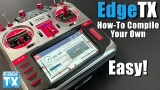 How-to Compile EdgeTX Yourself &bull; ANYBODY Can Do This!