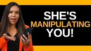 5 Shocking Things Women Do To Manipulate Men Today...  (She's Controlling You)
