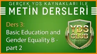 YDS Metin Dersleri 3 - Basic Education and Gender Equality B - part 2