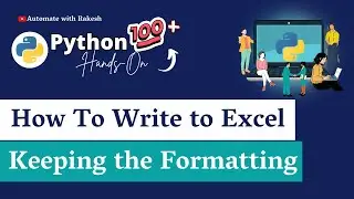 Python Write to Excel Keep Formatting: How to Write Excel and Keep Formatting Intact in Python