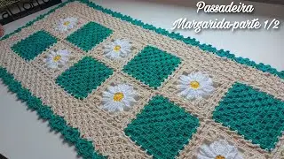 Passadeira Margarida - parte 1/2