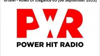 orteM -  Rows Of Elegance 05 'Power Hit Radio' [06 September 2015]