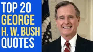 Top 20 George H. W. Bush Quotes - The 41st President of the United States | Daily-Quotes