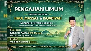 🔴PENGAJIAN UMUM DALAM RANGKA HAUL MASSAL & RAJABIYAH :: MUSHOLLA MIFTAHUL JANNAH DAMARJATI