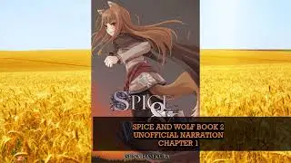 Spice and Wolf Book 2 Unofficial Narration Chapter 1 Part 2