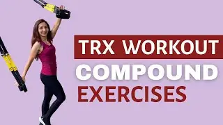 Compound Exercises I Full Body TRX Workout I Fast & Intense