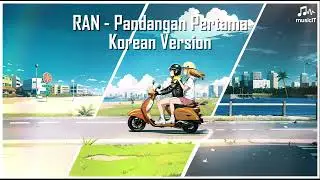 RAN - Pandangan Pertama [첫눈에] | Cover Korea Version