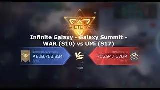 Infinite Galaxy - Galaxy Summit - WAR (S10) vs UMi (S17)